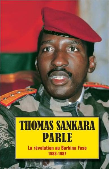 Thomas Sankara Parle: La révolution au Burkina Faso 1983-1987 / Edition 2 -  | Diverse Reads