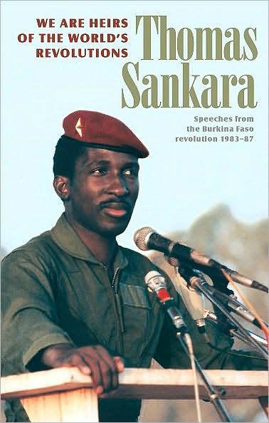 We Are the Heirs of the World's Revolutions: Speeches from the Burkina Faso Revolution 1983-87 - Paperback(2nd Revised ed.) | Diverse Reads