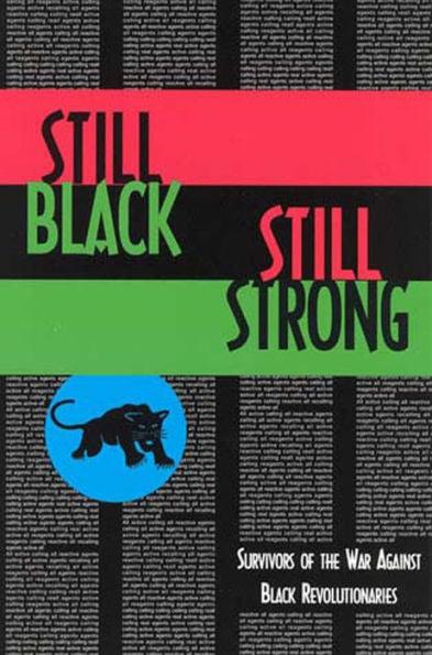 Still Black, Still Strong: Survivors of the U.S. War Against Black Revolutionaries - Paperback | Diverse Reads