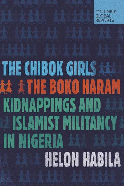 The Chibok Girls: The Boko Haram Kidnappings and Islamist Militancy in Nigeria - Paperback(New Edition) | Diverse Reads