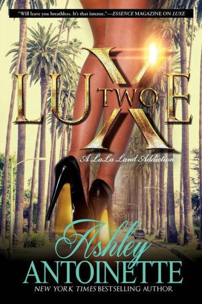 Luxe Two: A LaLa Land Addiction: A Novel -  | Diverse Reads
