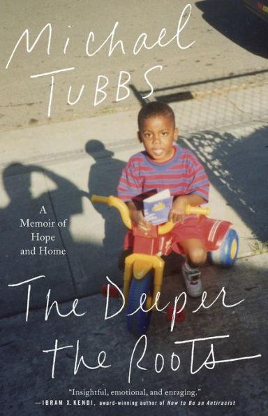 The Deeper the Roots: A Memoir of Hope and Home - Paperback | Diverse Reads