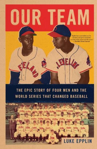 Our Team: The Epic Story of Four Men and the World Series That Changed Baseball - Paperback | Diverse Reads