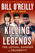 Killing the Legends: The Lethal Danger of Celebrity - Hardcover | Diverse Reads