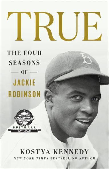 True: The Four Seasons of Jackie Robinson - Paperback | Diverse Reads
