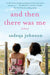 And Then There Was Me: A Novel of Friendship, Secrets and Lies - Paperback | Diverse Reads