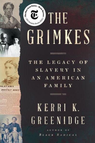 The Grimkes: The Legacy of Slavery in an American Family - Hardcover | Diverse Reads