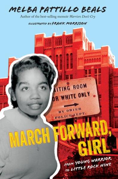March Forward, Girl: From Young Warrior to Little Rock Nine - Hardcover | Diverse Reads