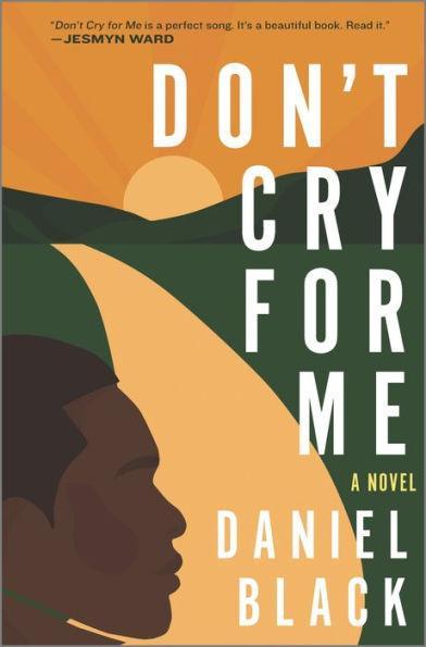 Don't Cry for Me: A Novel - Hardcover(Original) | Diverse Reads