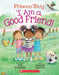 I Am a Good Friend!: An Acorn Book (Princess Truly #4) - Paperback | Diverse Reads