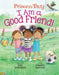 I Am a Good Friend!: An Acorn Book (Princess Truly #4) - Hardcover(Library Edition) | Diverse Reads