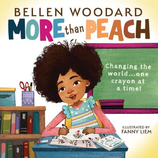 More Than Peach (Bellen Woodard Original Picture Book) - Hardcover | Diverse Reads