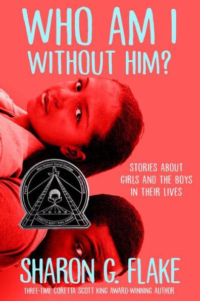 Who Am I Without Him?: Short Stories about Girls and the Boys in Their Lives - Paperback | Diverse Reads