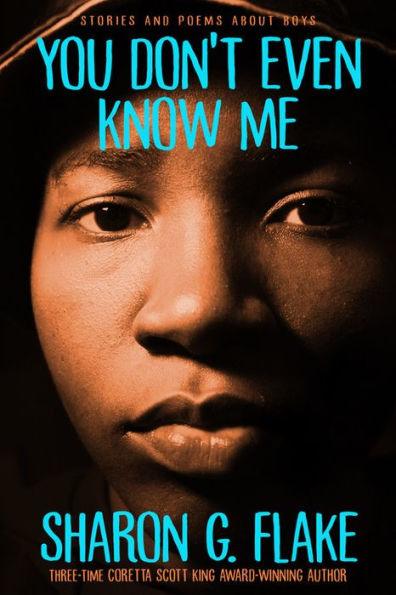 You Don't Even Know Me: Stories and Poems about Boys - Paperback | Diverse Reads