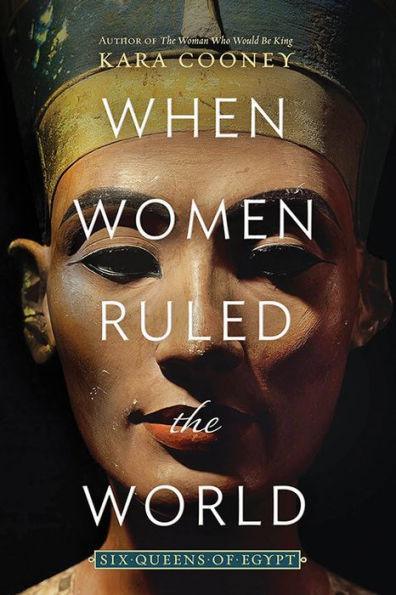 When Women Ruled the World: Six Queens of Egypt - Paperback | Diverse Reads
