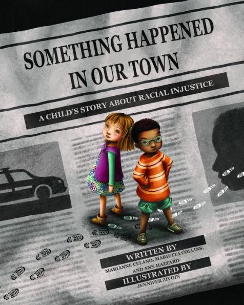 Something Happened in Our Town: A Child's Story About Racial Injustice - Hardcover | Diverse Reads