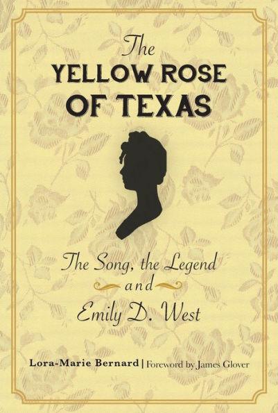 The Yellow Rose of Texas: The Song, the Legend and Emily D. West - Paperback | Diverse Reads