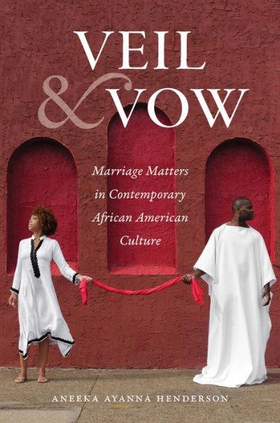 Veil and Vow: Marriage Matters in Contemporary African American Culture - Paperback | Diverse Reads