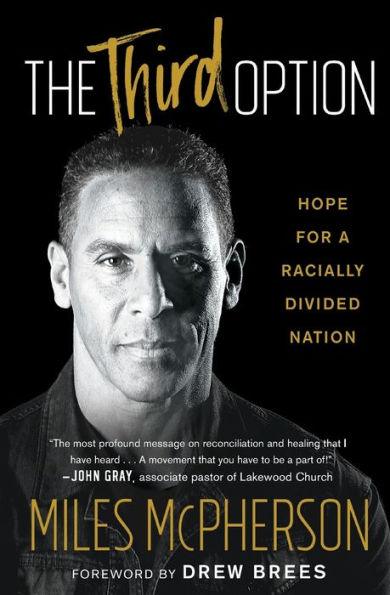 The Third Option: Hope for a Racially Divided Nation - Paperback | Diverse Reads
