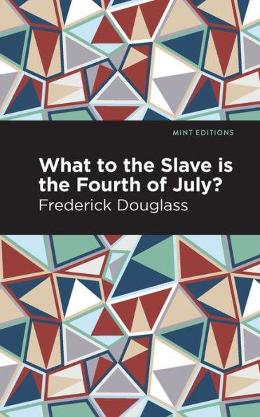 What to the Slave is the Fourth of July? - Paperback | Diverse Reads