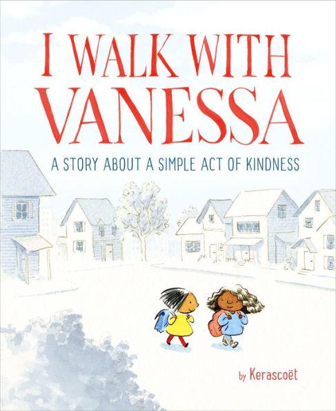 I Walk with Vanessa: A Picture Book Story About a Simple Act of Kindness - Hardcover | Diverse Reads