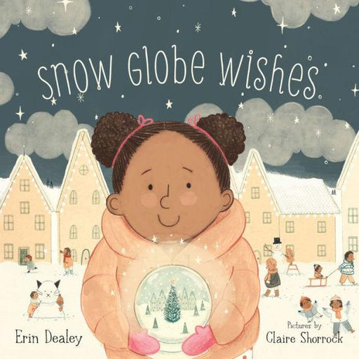 Snow Globe Wishes - Hardcover | Diverse Reads