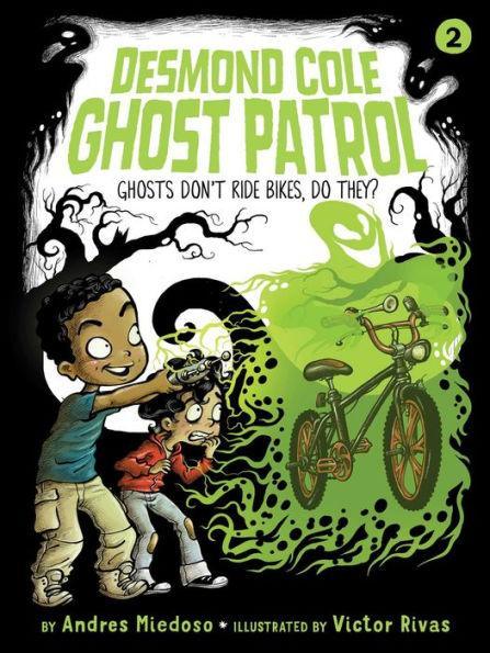 Ghosts Don't Ride Bikes, Do They? (Desmond Cole Ghost Patrol Series #2) - Hardcover | Diverse Reads