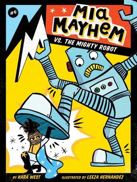 Mia Mayhem vs. the Mighty Robot - Hardcover | Diverse Reads
