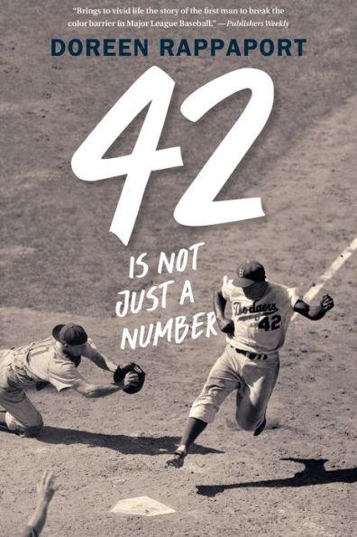 42 Is Not Just a Number: The Odyssey of Jackie Robinson, American Hero - Paperback(Reprint) | Diverse Reads