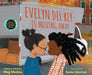 Evelyn Del Rey Is Moving Away - Hardcover | Diverse Reads