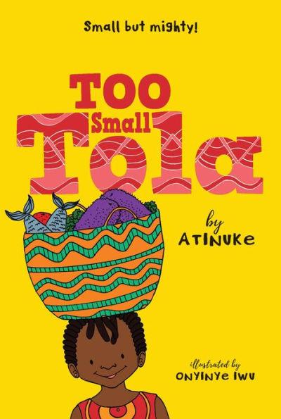 Too Small Tola - Hardcover | Diverse Reads