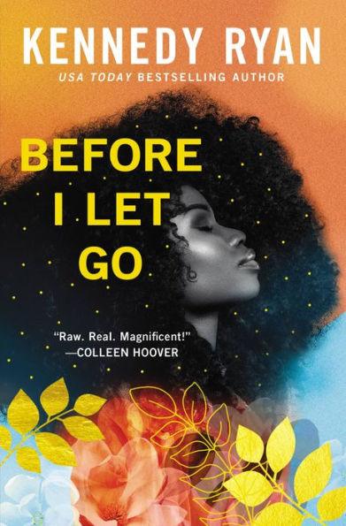 Before I Let Go - Hardcover | Diverse Reads