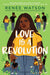 Love Is a Revolution - Hardcover | Diverse Reads