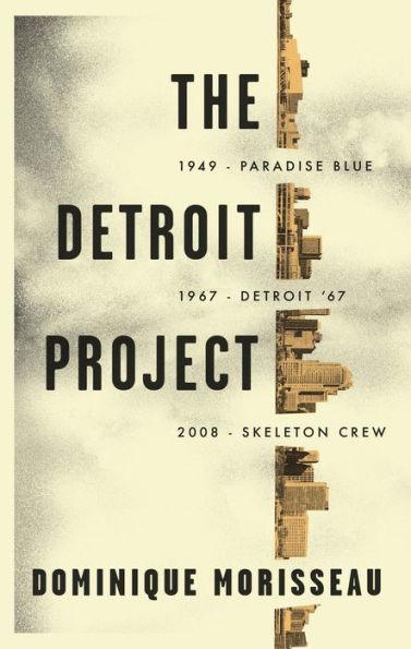The Detroit Project: Three Plays - Paperback(New Edition) | Diverse Reads