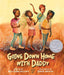 Going Down Home with Daddy - Hardcover | Diverse Reads