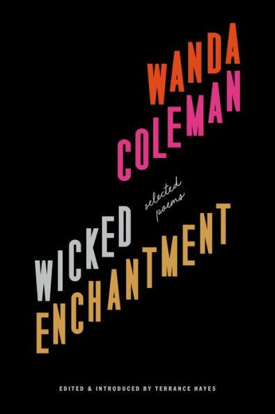 Wicked Enchantment: Selected Poems - Hardcover | Diverse Reads