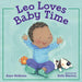 Leo Loves Baby Time - Hardcover | Diverse Reads