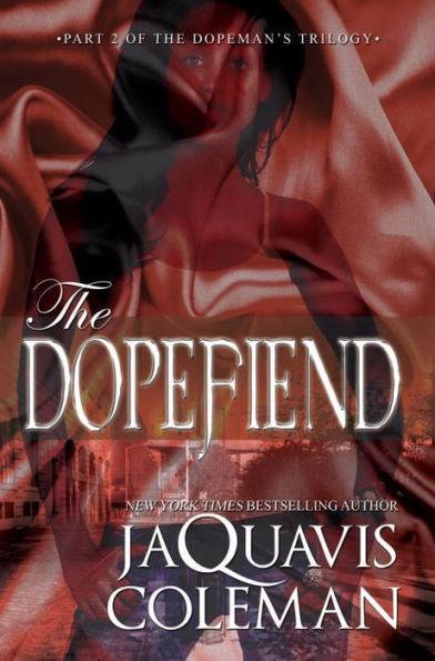 The Dopefiend:: Part 2 of the Dopeman's Trilogy -  | Diverse Reads