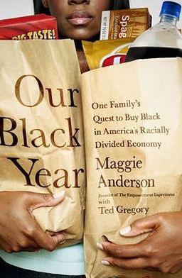Our Black Year: One Family's Quest to Buy Black in America's Racially Divided Economy - Paperback(First Trade Paper Edition) | Diverse Reads