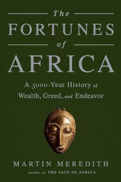 The Fortunes of Africa: A 5000-Year History of Wealth, Greed, and Endeavor - Paperback(First Trade Paper Edition) | Diverse Reads
