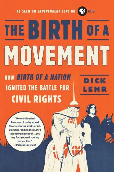 The Birth of a Movement: How Birth of a Nation Ignited the Battle for Civil Rights - Paperback(First Trade Paper Edition) | Diverse Reads
