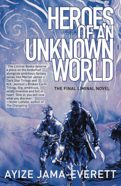 Heroes of an Unknown World: a novel - Paperback | Diverse Reads