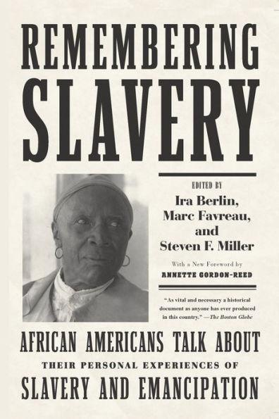 Remembering Slavery: African Americans Talk About Their Personal Experiences of Slavery and Emancipation - Paperback(Revised Edition) | Diverse Reads
