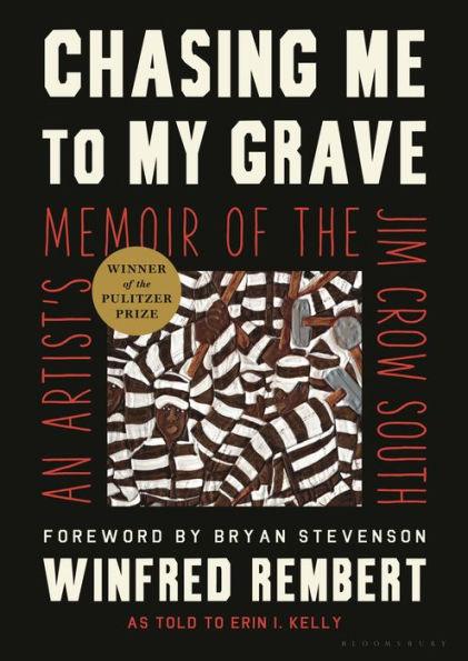 Chasing Me to My Grave: An Artist's Memoir of the Jim Crow South (Pulitzer Prize Winner) - Hardcover | Diverse Reads