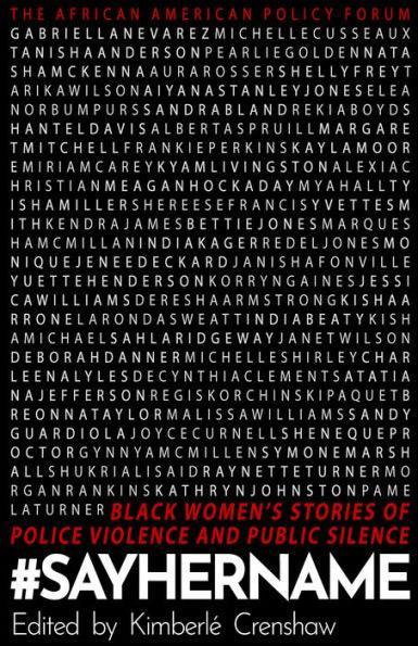 #SayHerName: Black Women's Stories of State Violence and Public Silence - Paperback | Diverse Reads