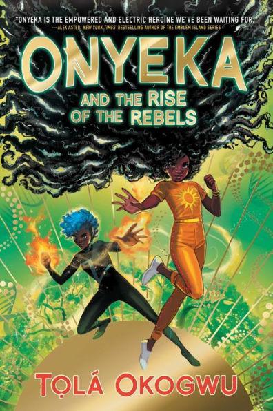 Onyeka and the Rise of the Rebels - Hardcover | Diverse Reads