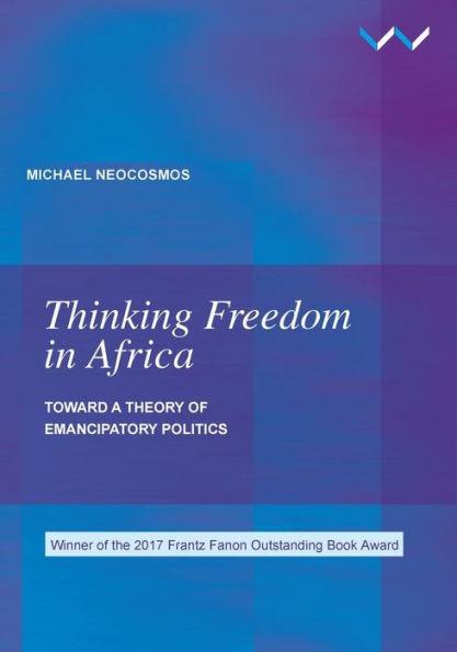 Thinking Freedom in Africa: Toward a theory of emancipatory politics - Paperback | Diverse Reads