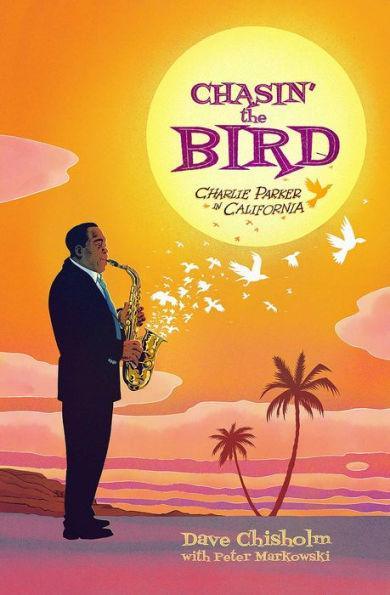 Chasin' The Bird: A Charlie Parker Graphic Novel - Hardcover | Diverse Reads