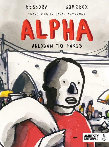 Alpha: Abidjan to Paris - Hardcover | Diverse Reads