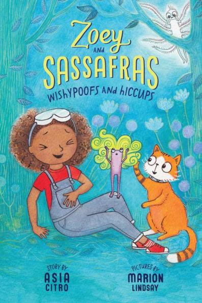 Wishypoofs and Hiccups (Zoey and Sassafras Series #9) - Hardcover | Diverse Reads